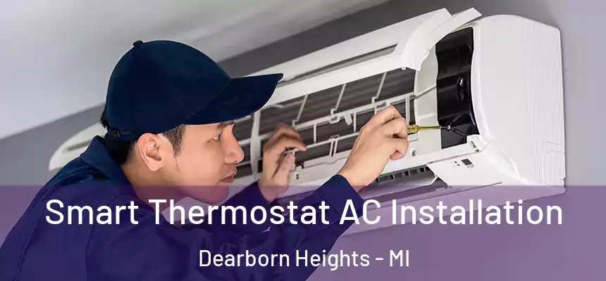 Smart Thermostat AC Installation Dearborn Heights - MI
